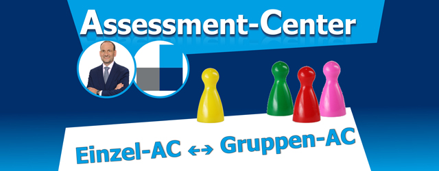 Unterschiede zwischen Einzel-Assessment und Gruppen-Assessment-Center