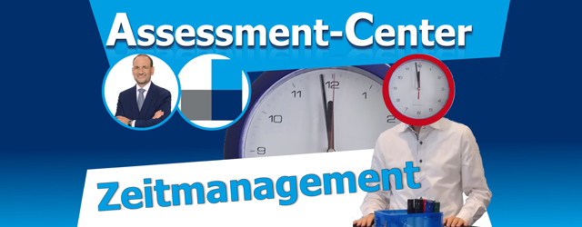 Zeitmanagement im Assessment-Center